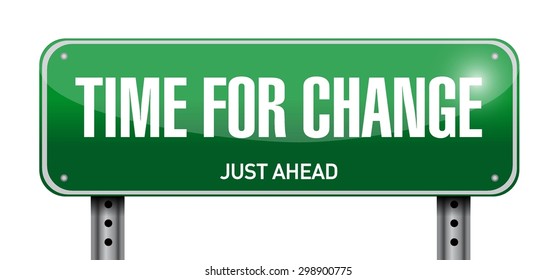 time for change road sign illustration design over white