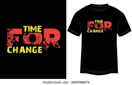 Time For Change Typography T-shirt graphics, tee print design, vector, slogan. Motivational Text, Quote
Vector illustration design for t-shirt graphics. svg