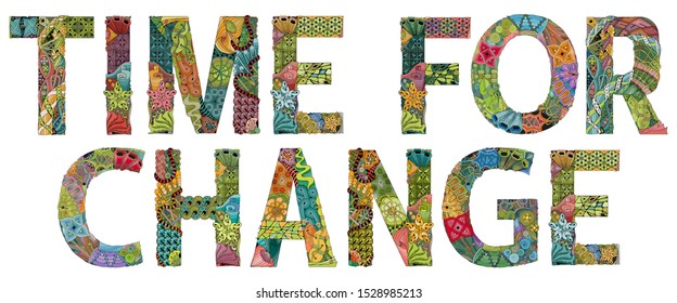TIME FOR CHANGE. Vector decorative zentangle object