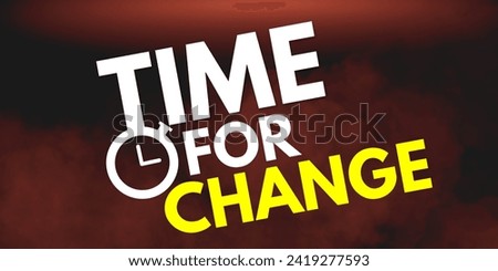 Time for Change: Change your life. Typography in Abstract red background