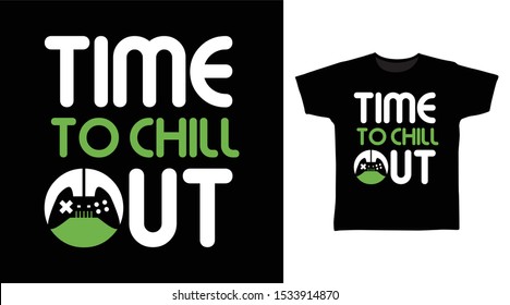 Time to Chill Out t-shirt and apparel trendy design with simple typography, good for T-shirt graphics, poster, print and other uses.