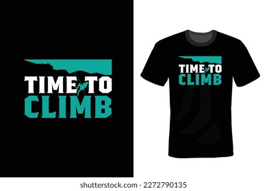 Time to Climb, Climbing T shirt design, vintage, typography