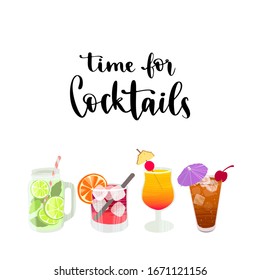 Time for Cocktails. Handwritten lettering quote and hand drawn glasses with different cocktails for design menu, bar decoration, packages. Vector illustration flat style isolated on white background.