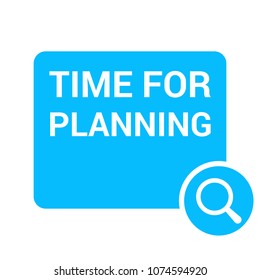 Time Concept: Magnifying Optical Glass With Words Time For Planning. Vector illustration