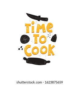 time to cook. hand drawing lettering, decoration elements. simple vector illustration. Typographic font, doodle phrase. Design for decoration of poster, greeting card, banner, cover, logo.