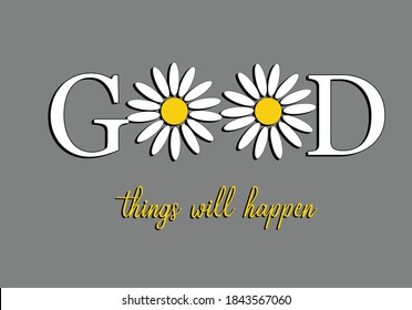 time daisy vector daisies positive quote flower design margarita 
mariposa
stationery,mug,t shirt,phone case fashion slogan  style spring summer sticker and etc fashion design