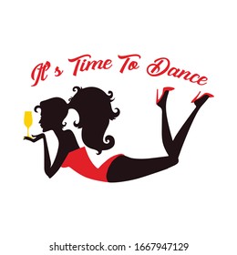 It's Time to dance-vector T-Shirt Design.A beautiful  girl with a beer holding glass.Print for mugs,bags, greeting card.