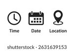 Time, date, and address icon set. Calendar, clock, location. Vector illustration
