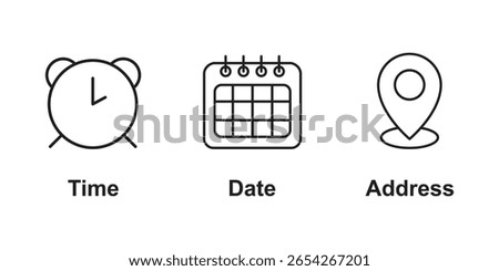 Time, date, location or place icons symbol. Time, date and address icon.  Address location pointer calendar editable vector icons set isolated on white background . 