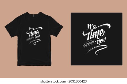 its time to discover new t-shirt design. Vector print, typography, poster. Global swatches.