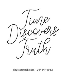time discovers truth text on white background.
