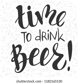 Time to drink beer - vector illustration with handwritten lettering. Oktoberfest typography vector design for greeting cards and poster. Beer Festival vector banner. Design template celebration.