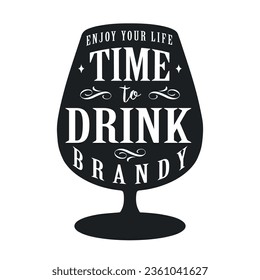 Time drink brandy monochrome label with glassful for menu design of trendy bar or restaurant with wine list vector illustration