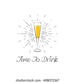 Time To Drink - Champagne Glass . Vector Illustration