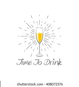 Time To Drink - Champagne Glass . Vector Illustration