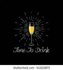 Time To Drink - Champagne Glass . Vector Illustration