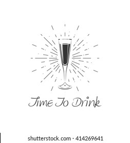 Time To Drink - Champagne Glass . Vector Illustration