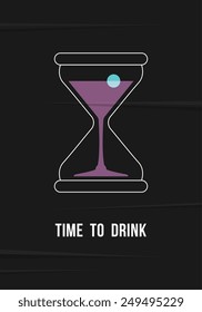 time to drink, martini glass inside hourglass, night club poster.