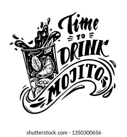 Time to drink mojito. Slogan for party, bar and other