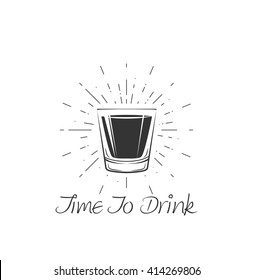 Time To Drink - Whisky Glass . Vector Illustration
