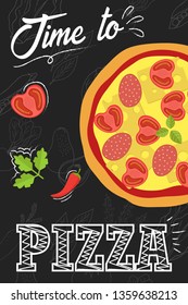 Time to eat pizza. Pizza with ingredients in flat style.  Menu concept for cafe and restaurant. Flat pizza on chalkboard background. Vector illustration. 