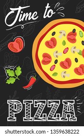 Time to eat pizza. Pizza with ingredients in flat style.  Menu concept for cafe and restaurant. Flat pizza on chalkboard background. Vector illustration. 