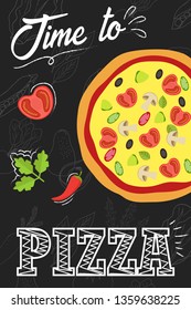 Time to eat pizza. Pizza with ingredients in flat style.  Menu concept for cafe and restaurant. Flat pizza on chalkboard background. Vector illustration. 