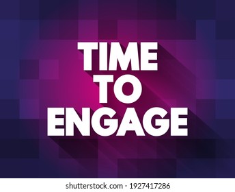 Time To Engage text quote, concept background