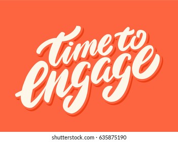 Time to Engage. Vector lettering.