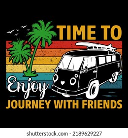 Time to enjoy journey with friends Traveling T shirt and mug design vector illustration