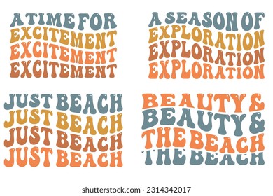 A Time for excitement, a season of exploration, just beach, beauty and the beach retro wavy SVG t-shirt