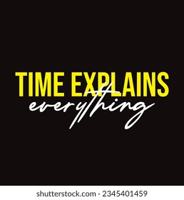 time explains everything text on black background.