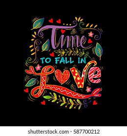 Time to fall in love Inspirational Valentines quote.
