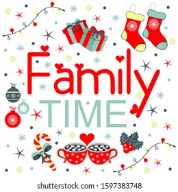 Time for family lettering christmas - hand drawn vector lettering for christmas and other holidays. Vector illustration isolated on white. Can be used for postcards, website background, pattern for