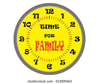 Time for family. Yellow clock with text. Vector illustration