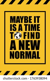 es un momento para encontrar un nuevo texto normal, Signo de precaución amarillo negro, concepto de nuevo estilo de vida normal. Después del brote, 