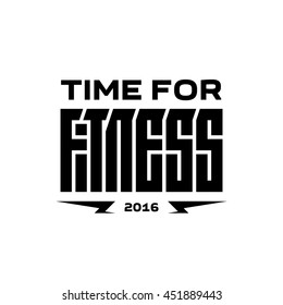 Time for Fitness - emblem or logo with original lettering. Vector print for t-shirt or gym interior.