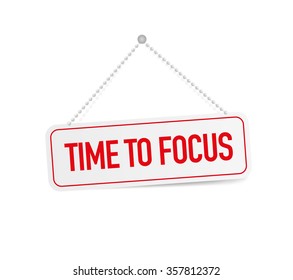 TIME TO FOCUS