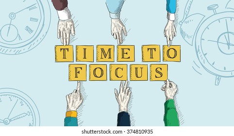 TIME TO FOCUS