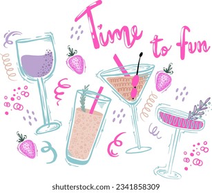 Time to fun. Party print with cocktails and bottle of wine, flowers and palm leaves for t-shirt, clothing, cards, message and more design.