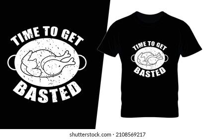 Time to get basted t shirt design vector. This design you can be used in bags, posters, sticker, mugs and also different print items.