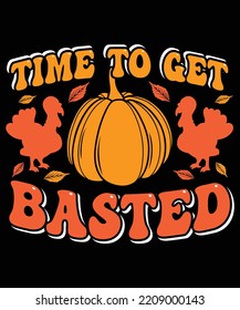 Time to get Basted typography t-shirt design. Ready to print for apparel, poster, and illustration. Modern, simple, lettering t-shirt vector