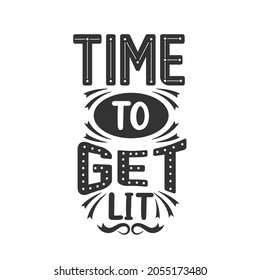 Time to Get Lit, coffee quote lettering