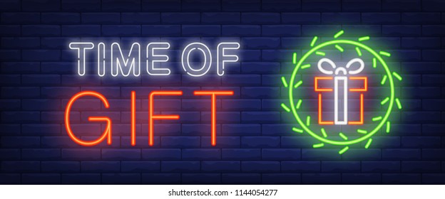 Time of gift neon text and gift in wreath. Christmas or birthday concept. Night bright neon sign, colorful billboard, light banner. Vector illustration in neon style.