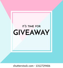 Time for giveaway - banner template. Time for Giveaway phrase on blue and pink background. Vector illustration.