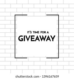 Time for a giveaway - banner template. Giveaway phrase on white background. Vector illustration.
