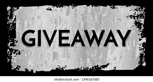 Time for a giveaway - banner template. Giveaway phrase on silver and black background. Vector illustration.