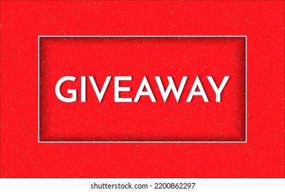 Time for a giveaway - banner template. Giveaway phrase on red glitter background. Giveaway - holiday baner template. Vector illustration