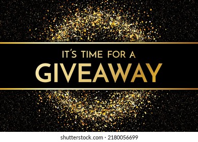 Time for a giveaway - banner template. It s time for a Giveaway phrase on dark glitter background. Christmas and New Year giveaway - holiday baner template. Vector illustration