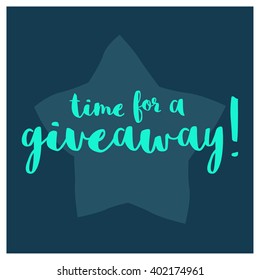 Time for a Giveaway Brush Lettering Vector Design Template 